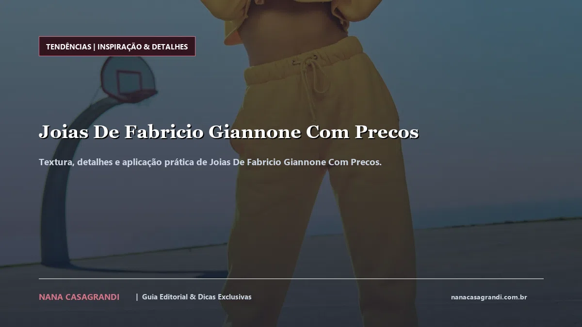 Detalhes de textura e aplicação do Joias De Fabricio Giannone Com Precos