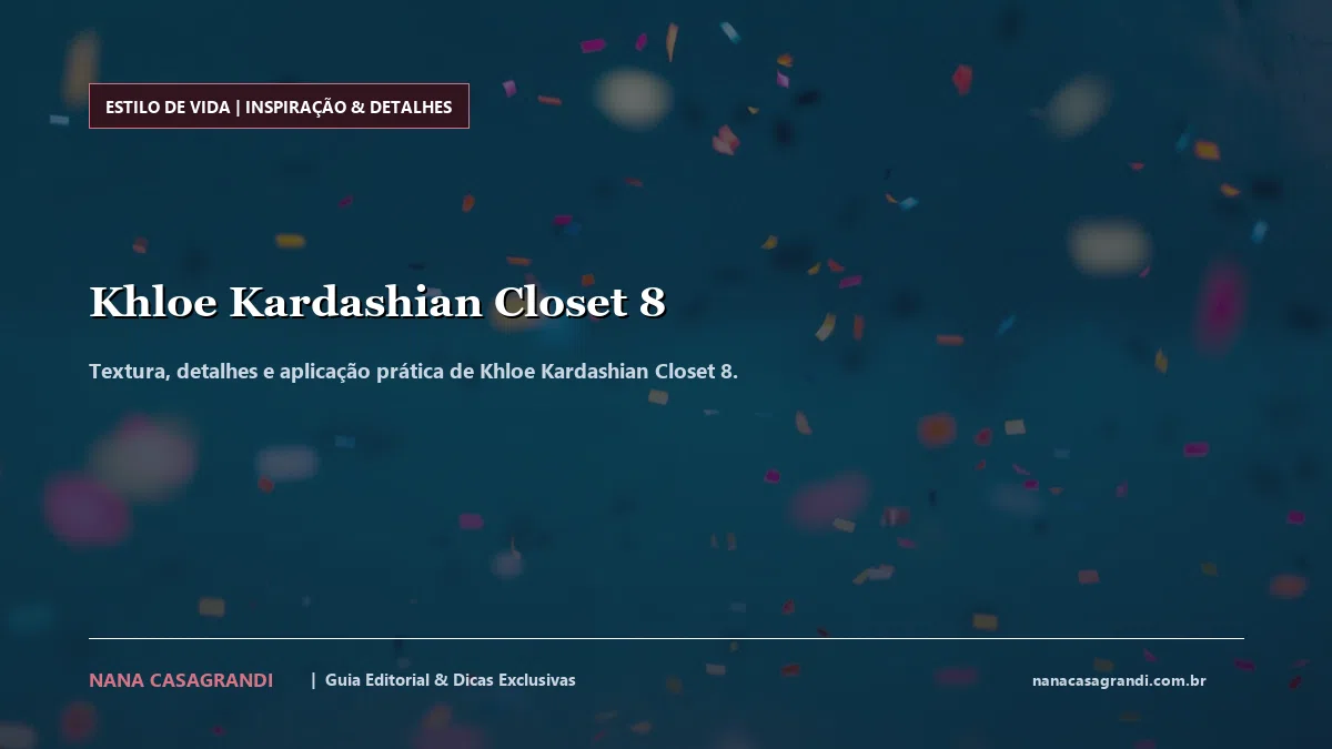 Detalhes de textura e aplicação do Khloe Kardashian Closet 8