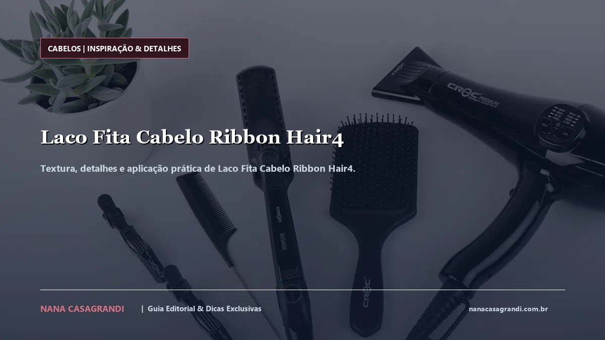 Detalhes de textura e aplicação do Laco Fita Cabelo Ribbon Hair4