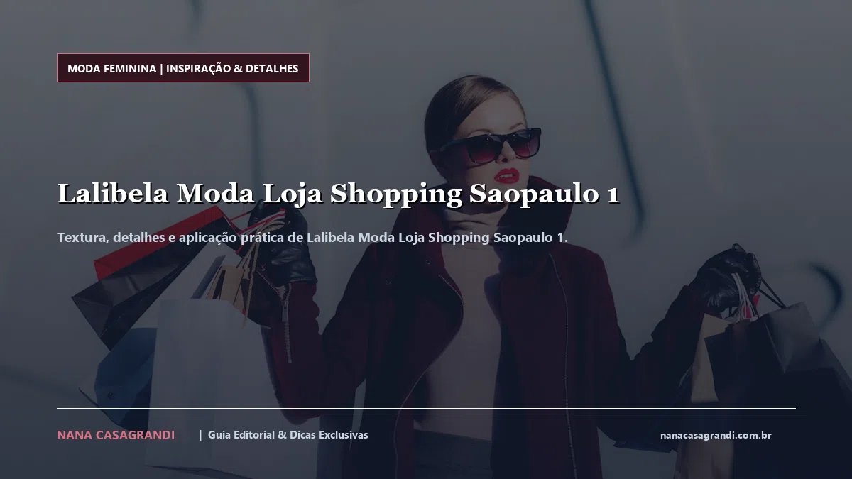 Detalhes de textura e aplicação do Lalibela Moda Loja Shopping Saopaulo 1