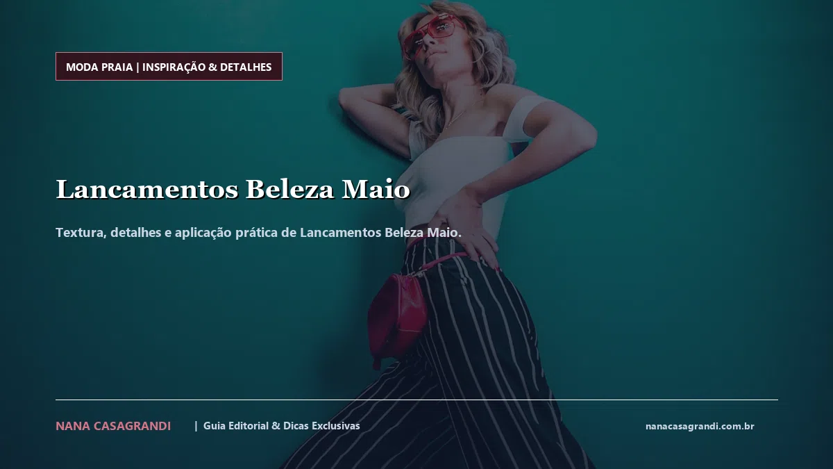 Detalhes de textura e aplicação do Lancamentos Beleza Maio