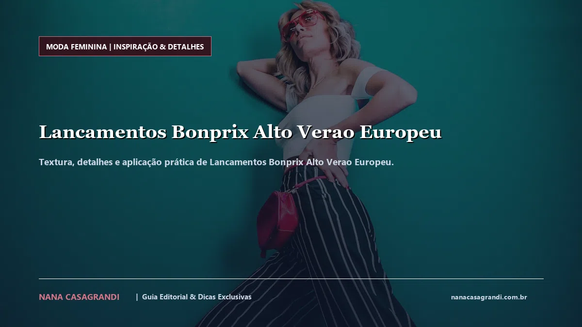 Detalhes de textura e aplicação do Lancamentos Bonprix Alto Verao Europeu