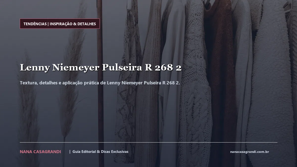 Detalhes de textura e aplicação do Lenny Niemeyer Pulseira R 268 2