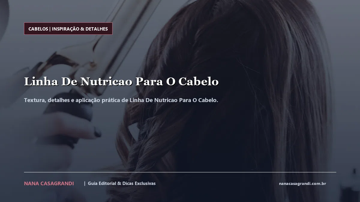 Detalhes de textura e aplicação do Linha De Nutricao Para O Cabelo