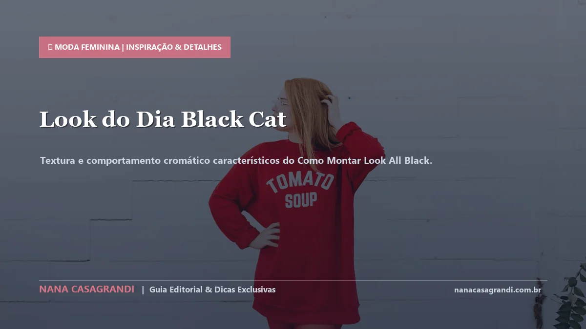 Detalhes de textura e aplicação do Como Montar Look All Black