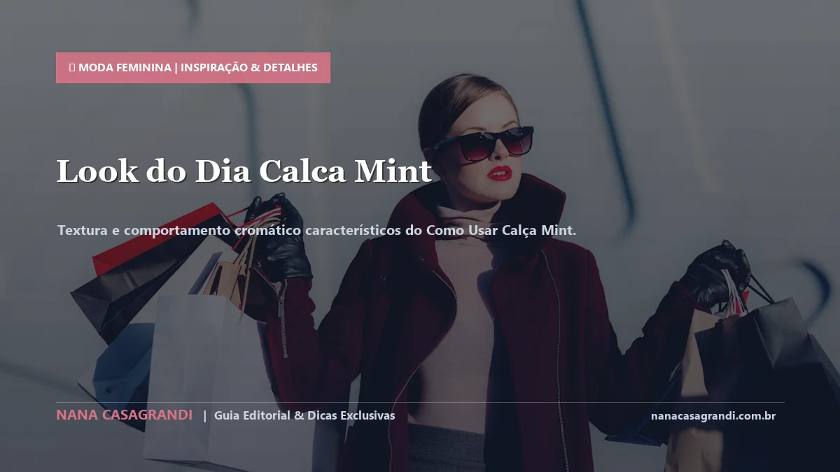 Detalhes de textura e aplicação do Como Usar Calça Mint