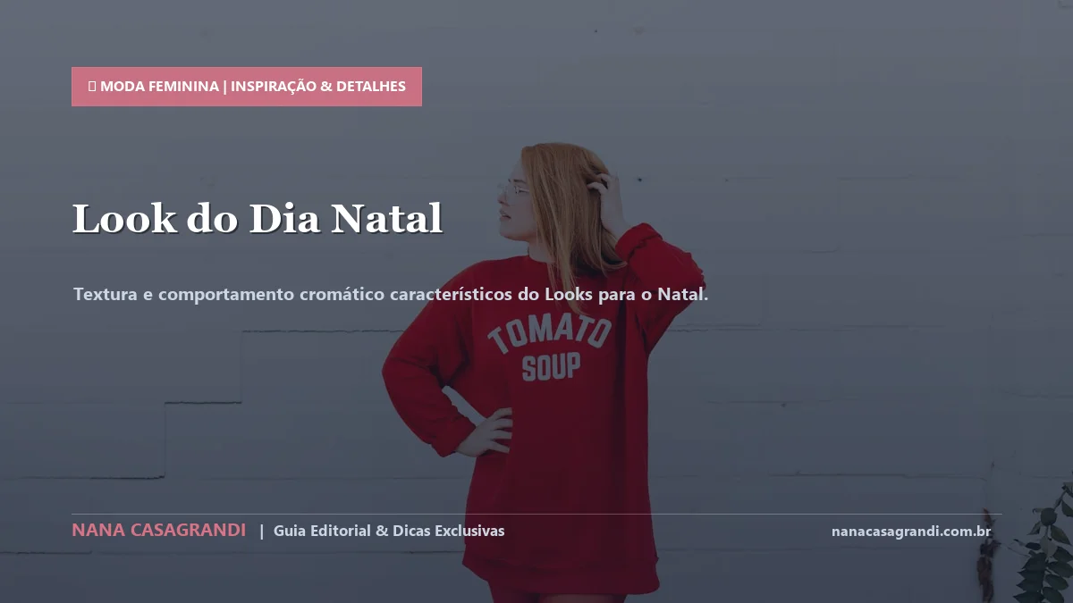 Detalhes de textura e aplicação do Looks para o Natal