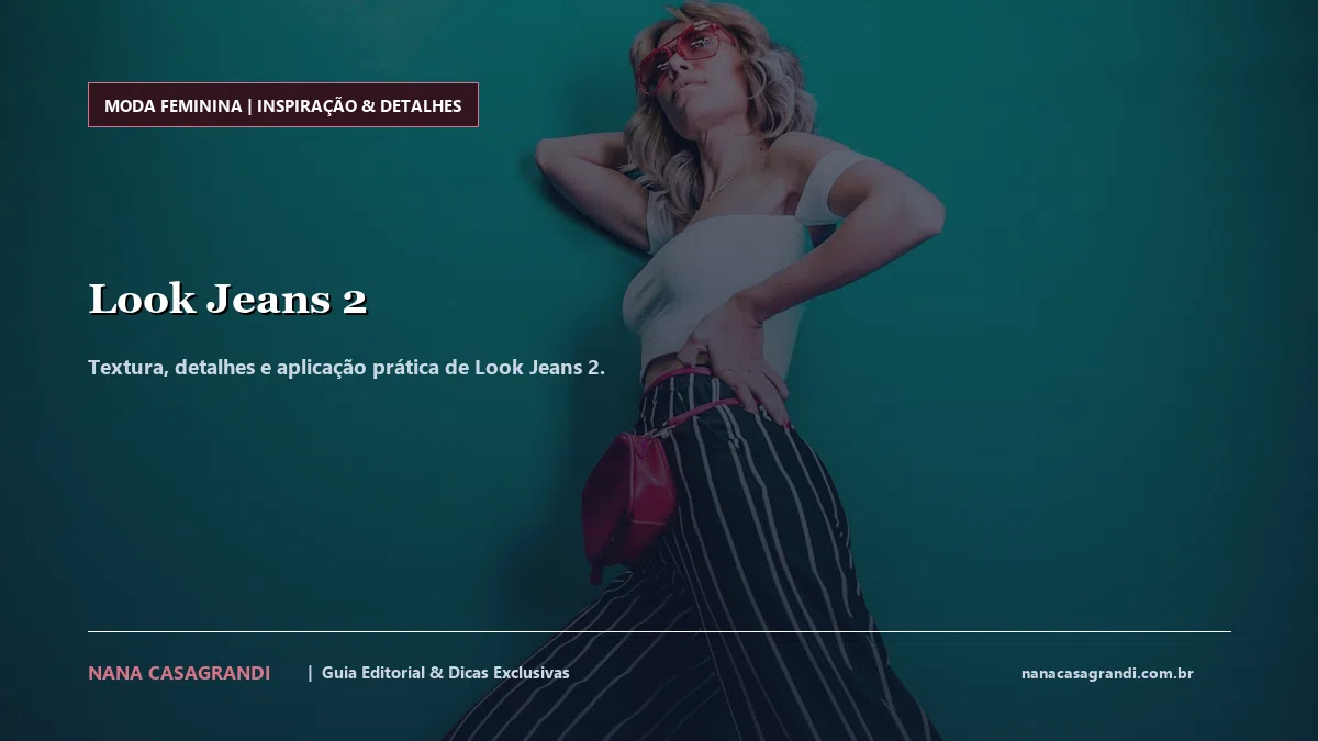 Detalhes de textura e aplicação do Look Jeans 2