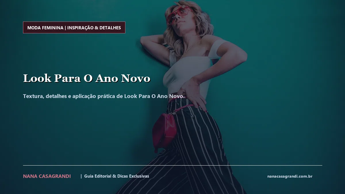 Detalhes de textura e aplicação do Look Para O Ano Novo