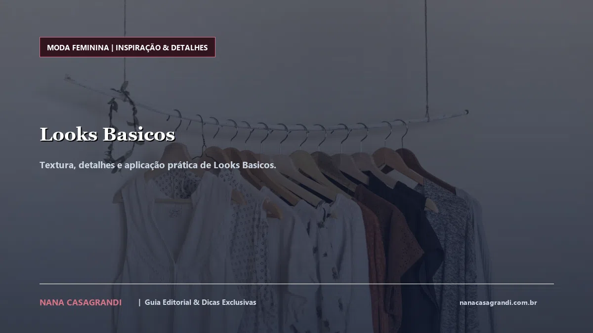 Detalhes de textura e aplicação do Looks Basicos