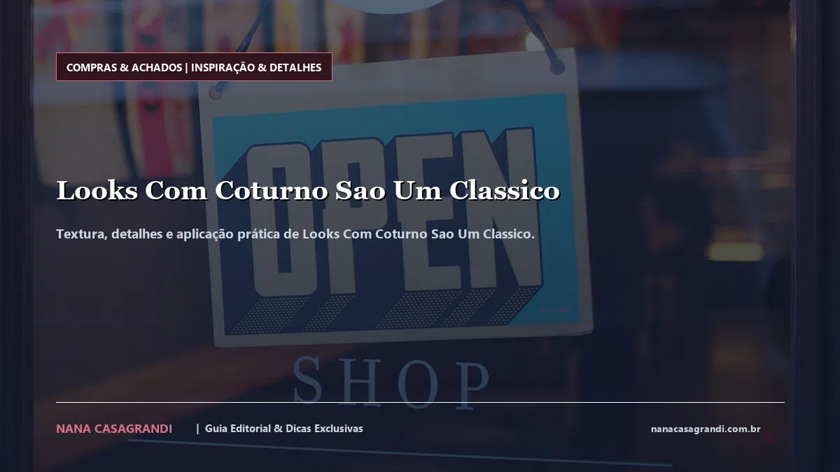 Detalhes de textura e aplicação do Looks Com Coturno Sao Um Classico