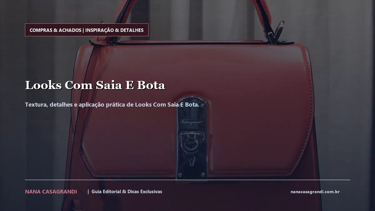Detalhes de textura e aplicação do Looks Com Saia E Bota