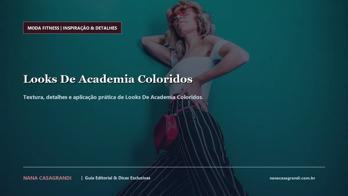 Detalhes de textura e aplicação do Looks De Academia Coloridos