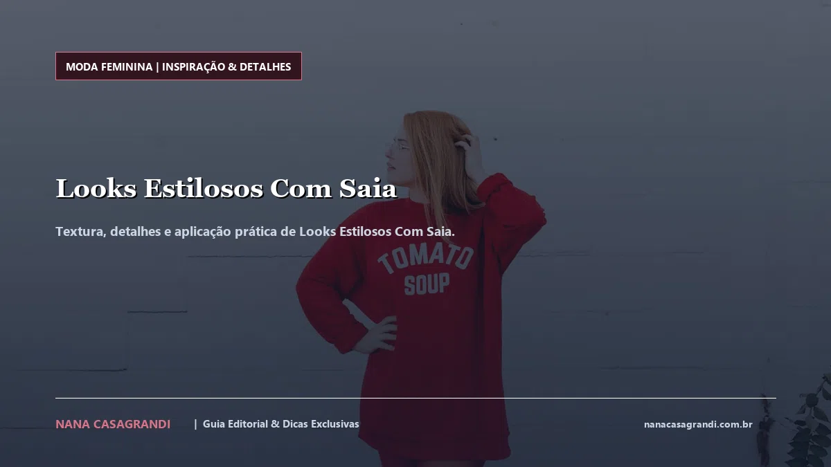 Detalhes de textura e aplicação do Looks Estilosos Com Saia
