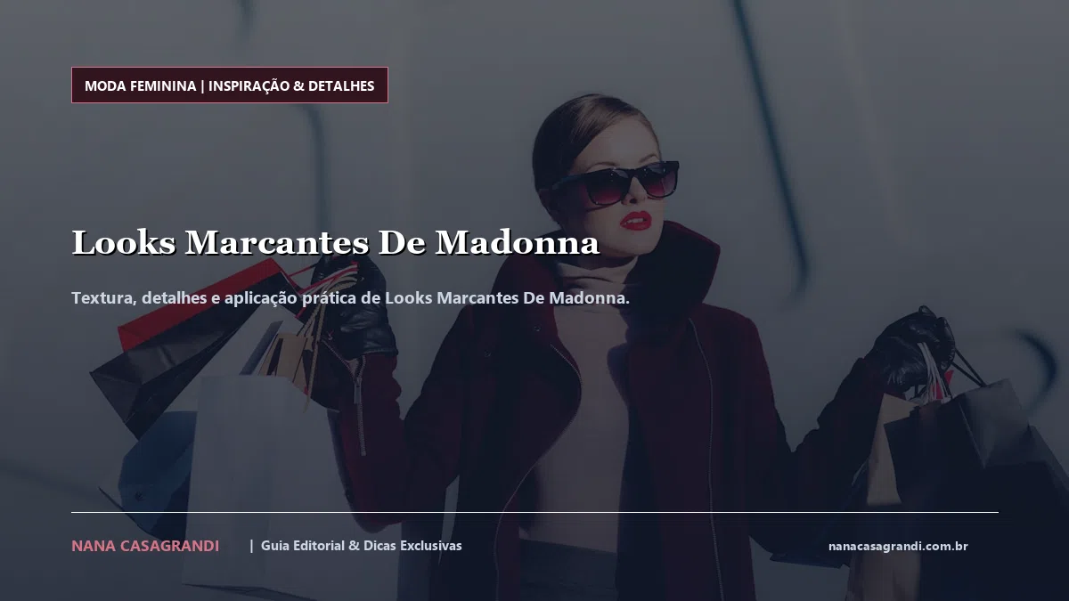 Detalhes de textura e aplicação do Looks Marcantes De Madonna