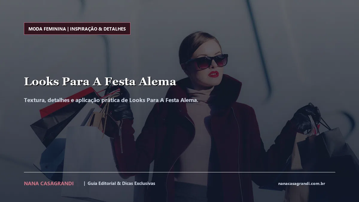 Detalhes de textura e aplicação do Looks Para A Festa Alema