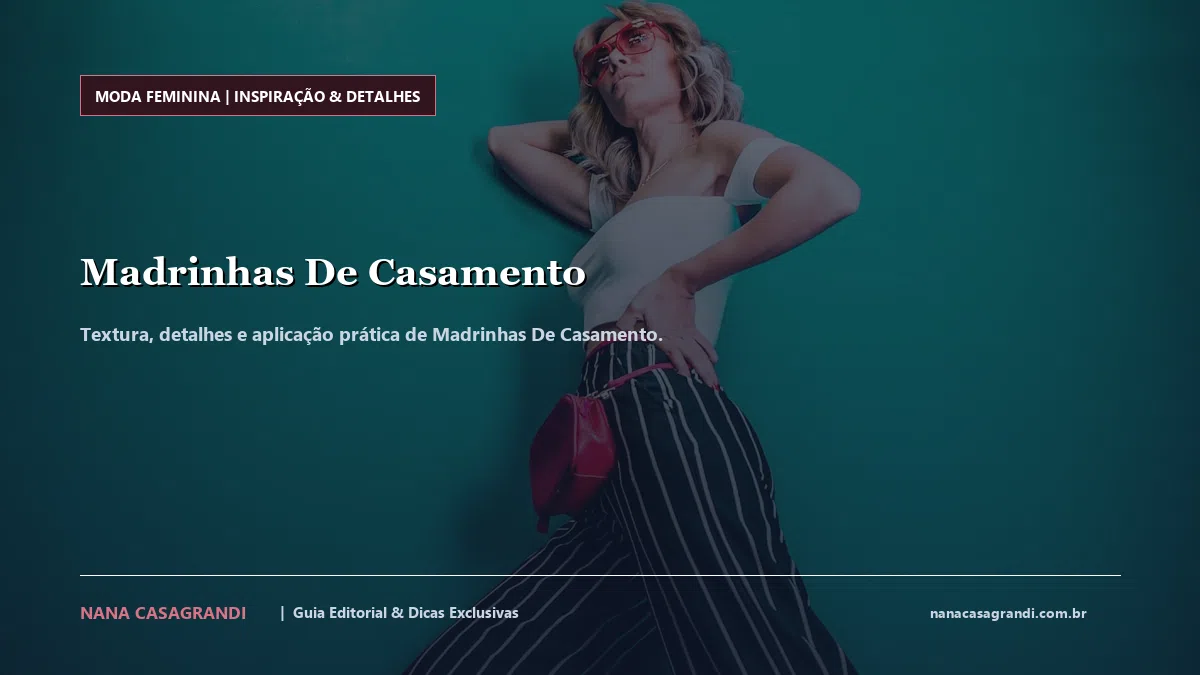 Detalhes de textura e aplicação do Madrinhas De Casamento