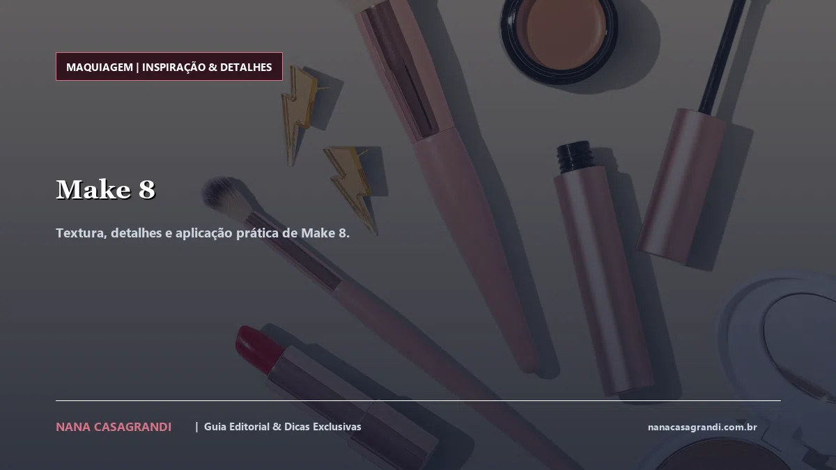 Detalhes de textura e aplicação do Make 8