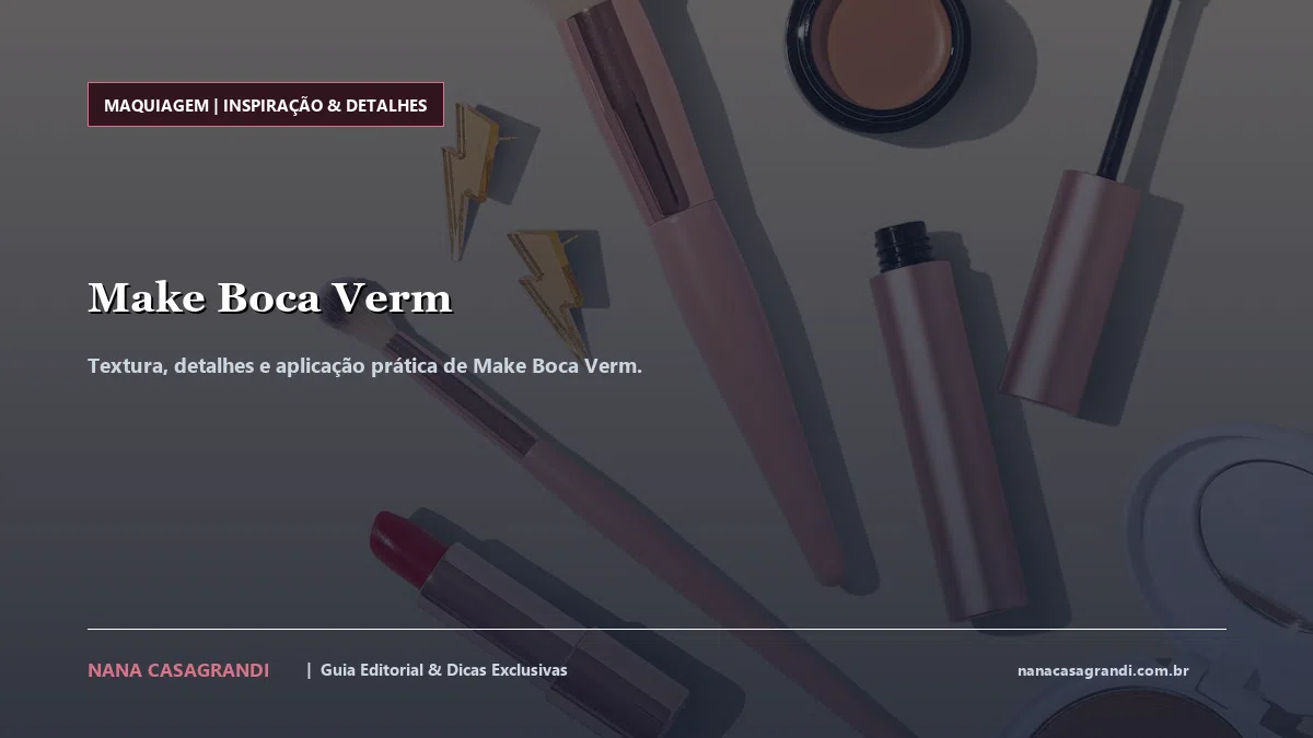 Detalhes de textura e aplicação do Make Boca Verm