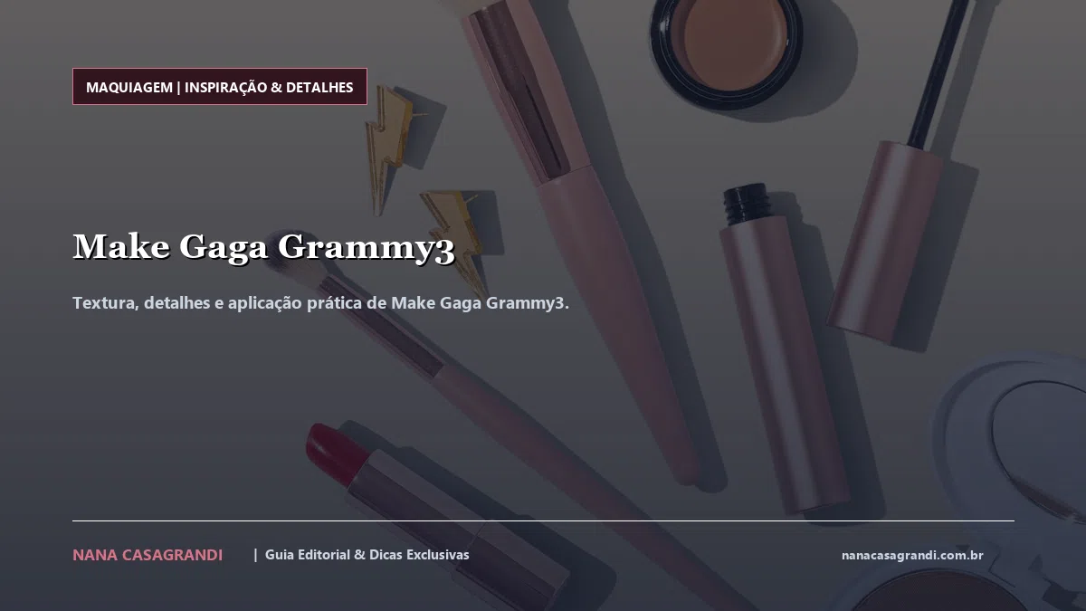 Detalhes de textura e aplicação do Make Gaga Grammy3