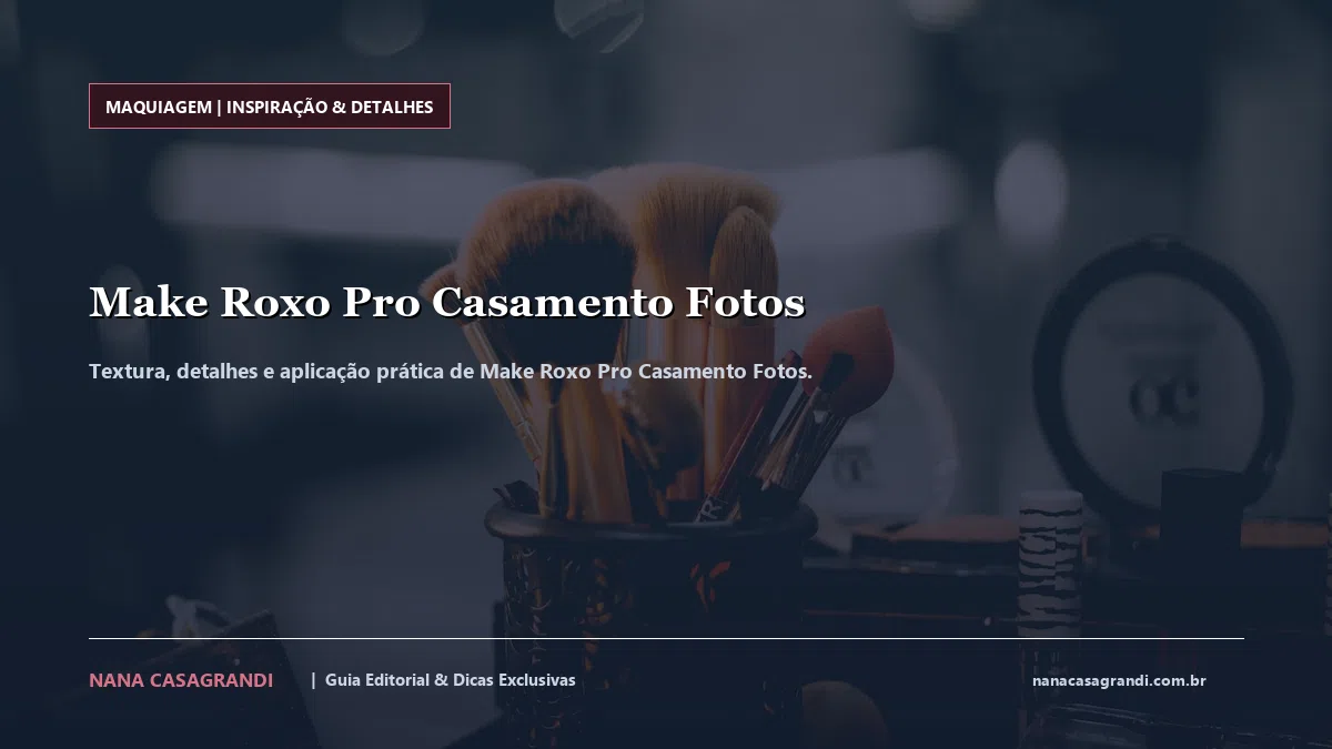 Detalhes de textura e aplicação do Make Roxo Pro Casamento Fotos