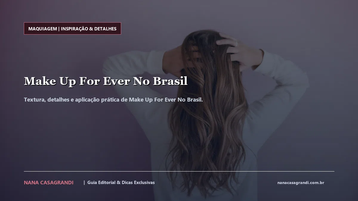 Detalhes de textura e aplicação do Make Up For Ever No Brasil