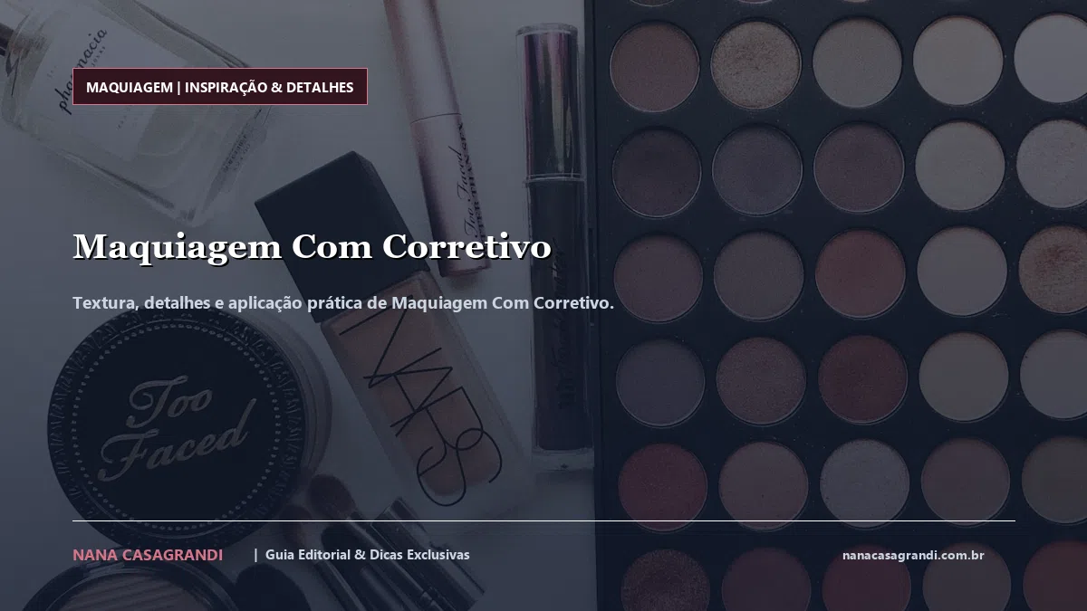 Detalhes de textura e aplicação do Maquiagem Com Corretivo