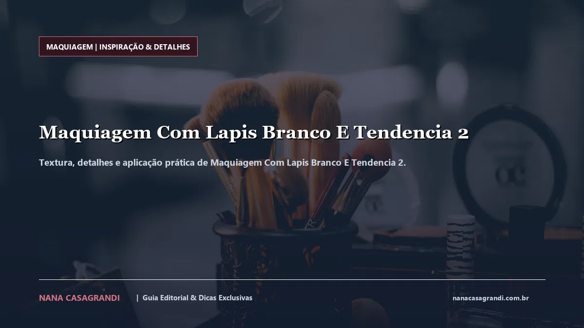 Detalhes de textura e aplicação do Maquiagem Com Lapis Branco E Tendencia 2