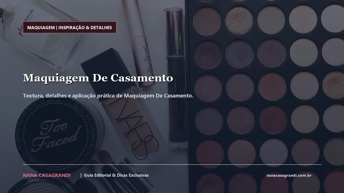 Detalhes de textura e aplicação do Maquiagem De Casamento