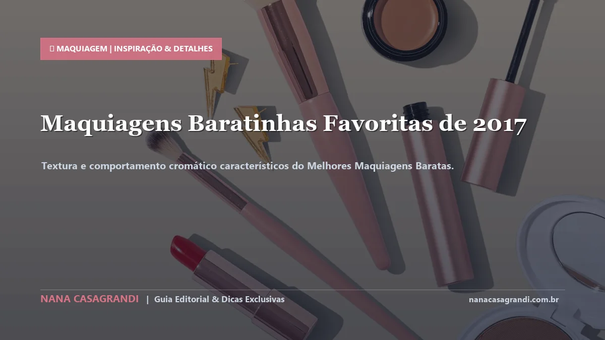Detalhes de textura e aplicação do Melhores Maquiagens Baratas