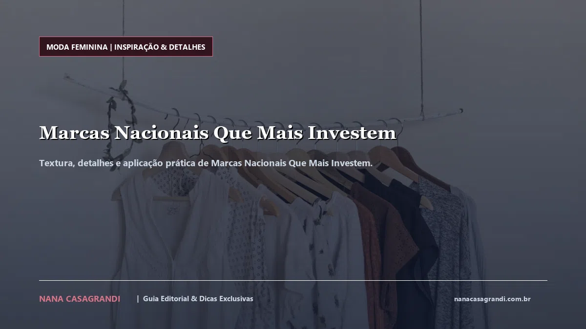 Detalhes de textura e aplicação do Marcas Nacionais Que Mais Investem
