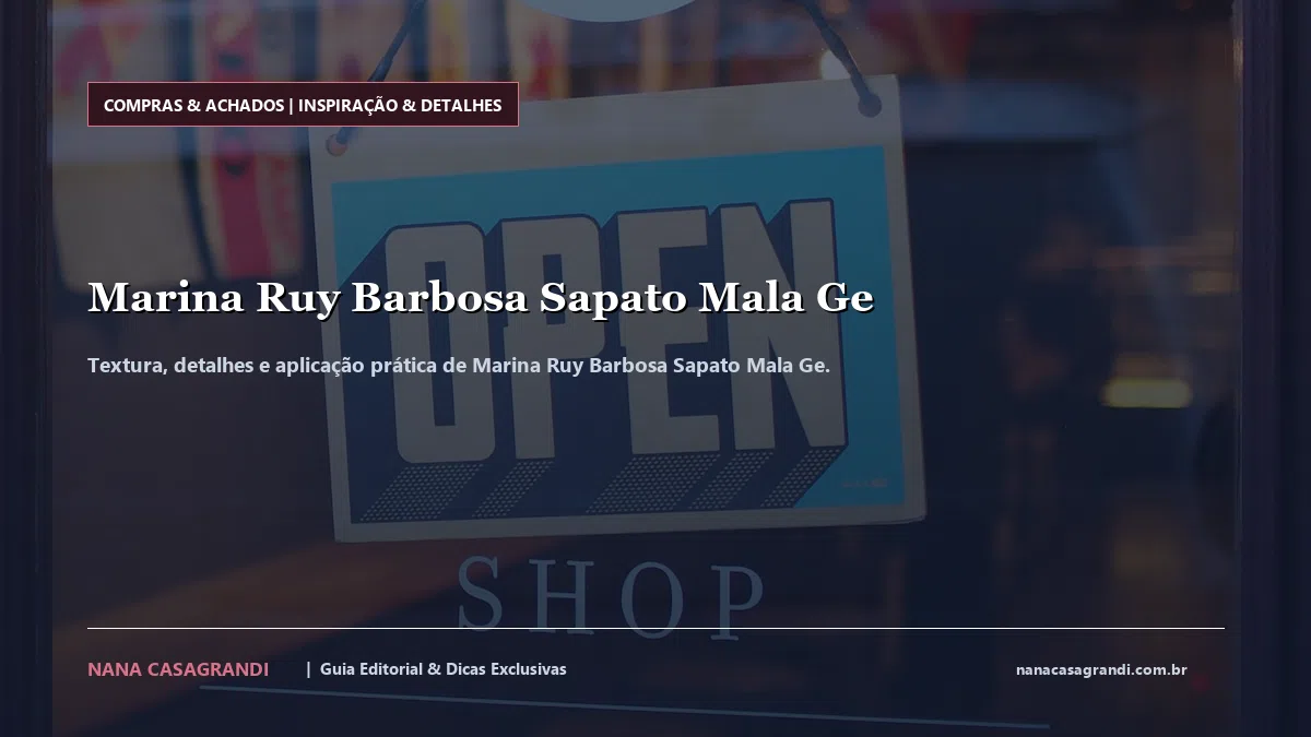 Detalhes de textura e aplicação do Marina Ruy Barbosa Sapato Mala Ge