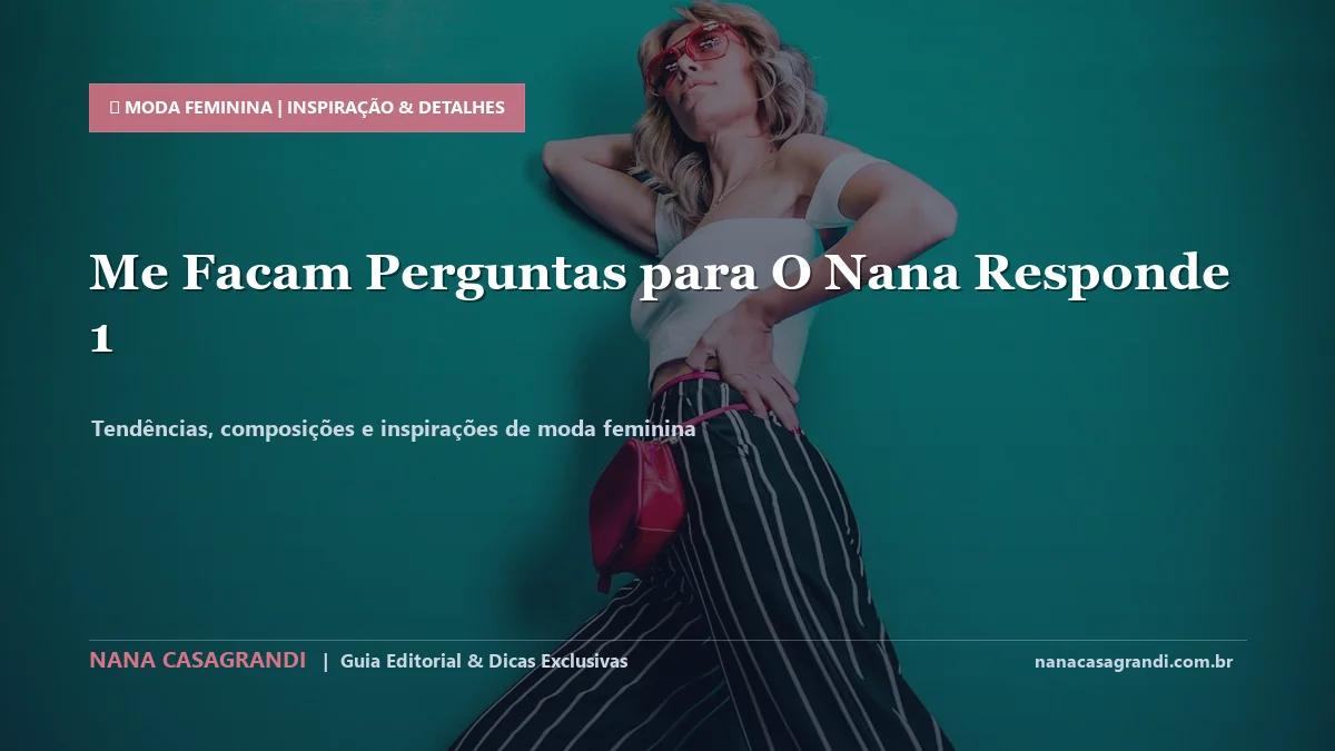 Detalhes de textura e aplicação do Dúvidas de Moda e Beleza Respondidas