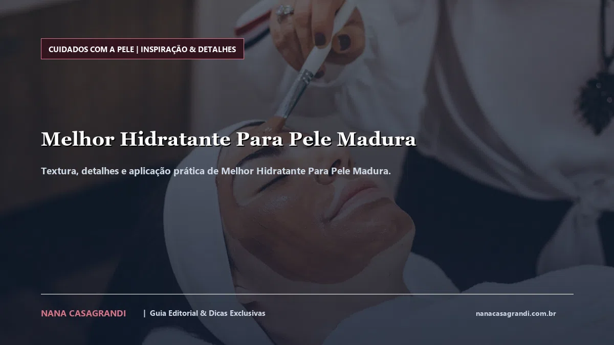 Detalhes de textura e aplicação do Melhor Hidratante Para Pele Madura