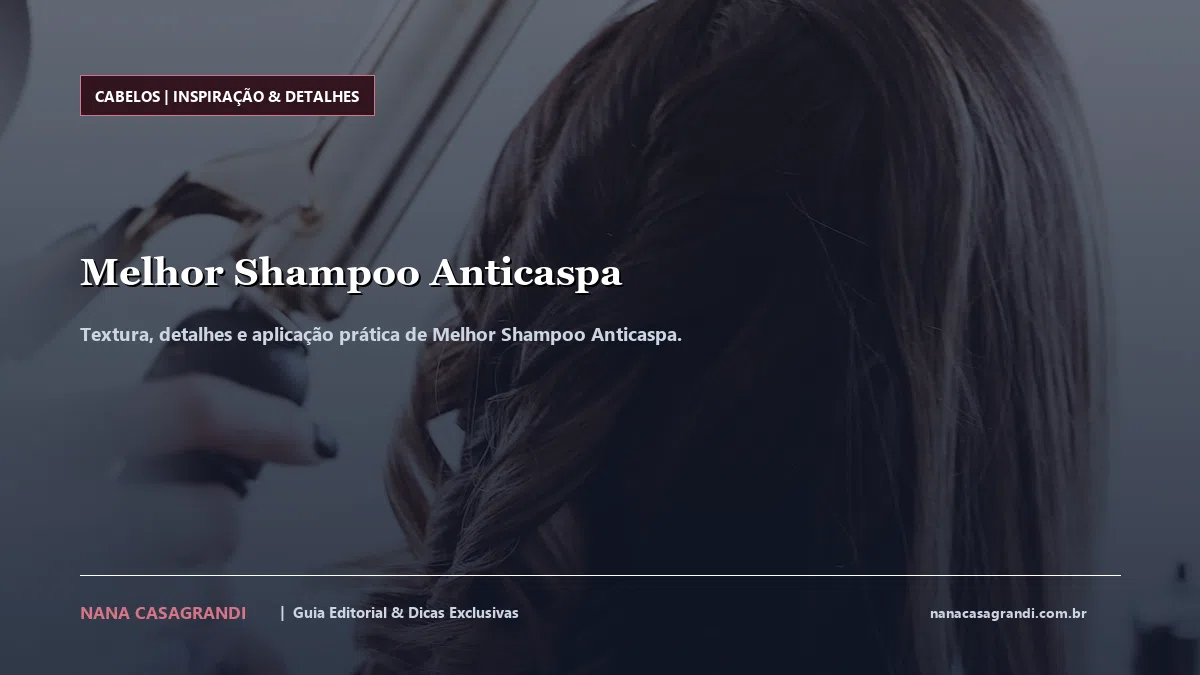 Detalhes de textura e aplicação do Melhor Shampoo Anticaspa