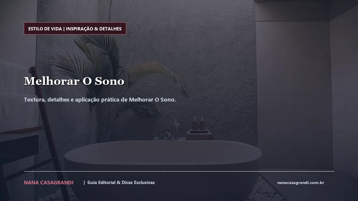 Detalhes de textura e aplicação do Melhorar O Sono