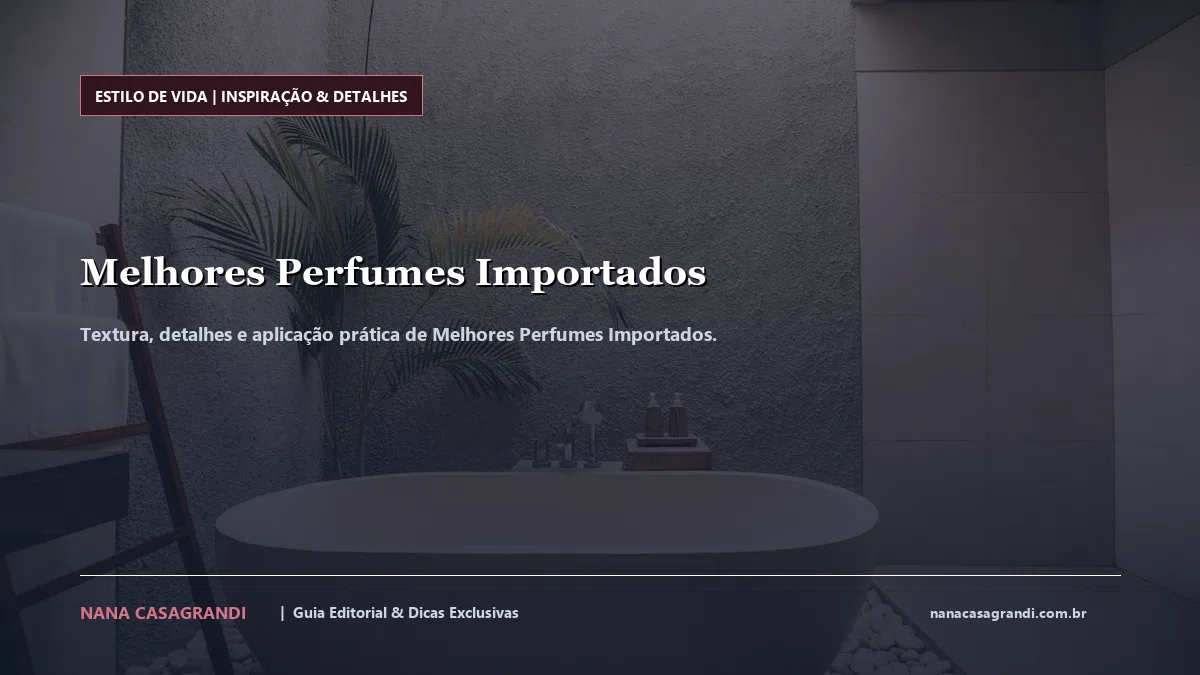 Detalhes de textura e aplicação do Melhores Perfumes Importados
