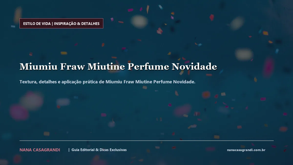 Detalhes de textura e aplicação do Miumiu Fraw Miutine Perfume Novidade