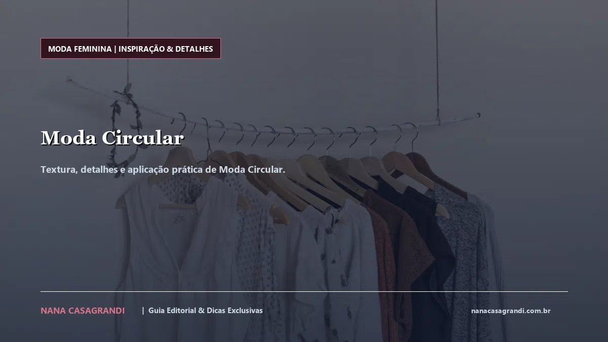 Detalhes de textura e aplicação do Moda Circular