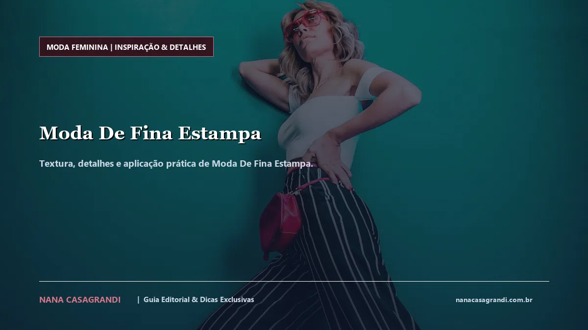 Detalhes de textura e aplicação do Moda De Fina Estampa
