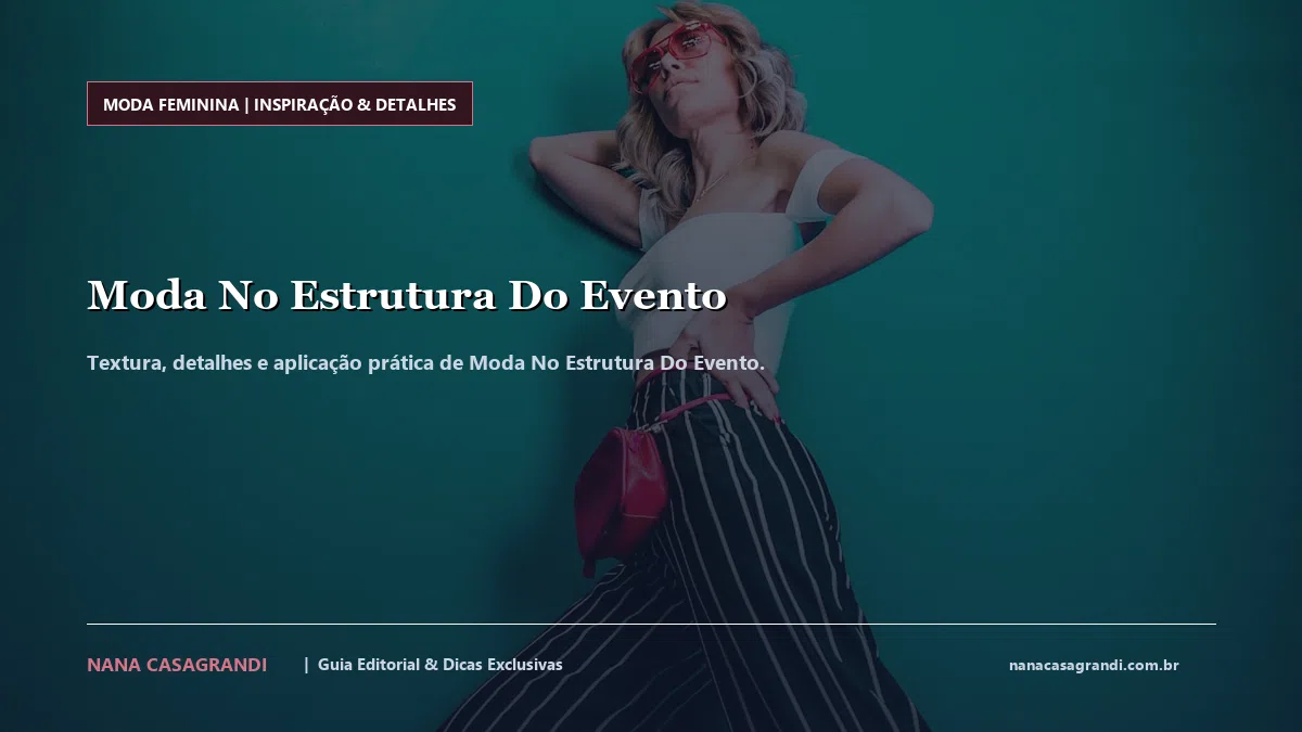 Detalhes de textura e aplicação do Moda No Estrutura Do Evento