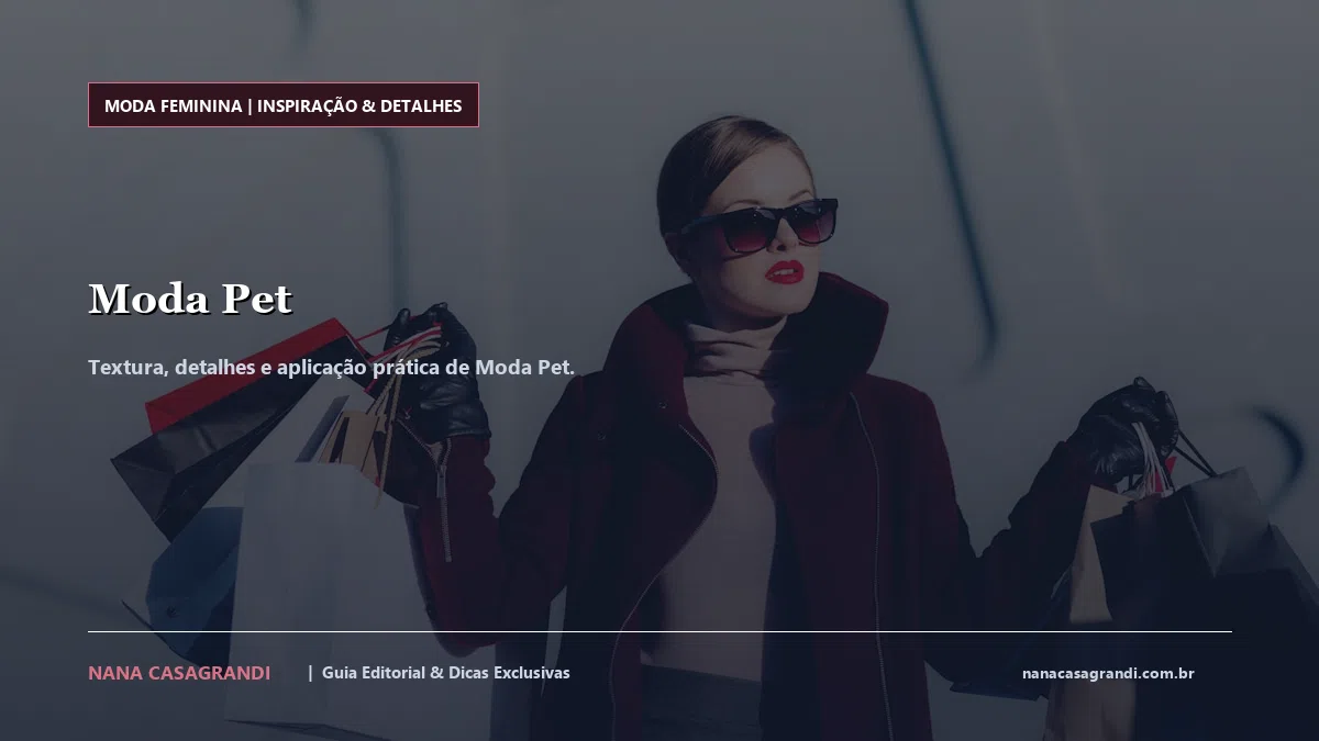 Detalhes de textura e aplicação do Moda Pet