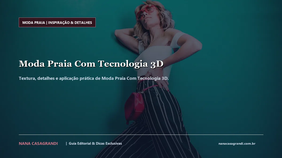 Detalhes de textura e aplicação do Moda Praia Com Tecnologia 3D