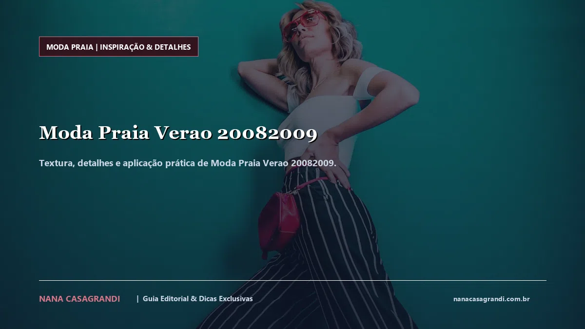 Detalhes de textura e aplicação do Moda Praia Verao 20082009