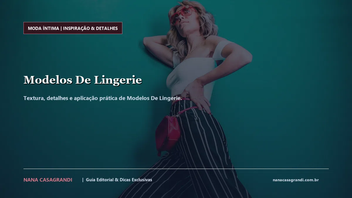 Detalhes de textura e aplicação do Modelos De Lingerie