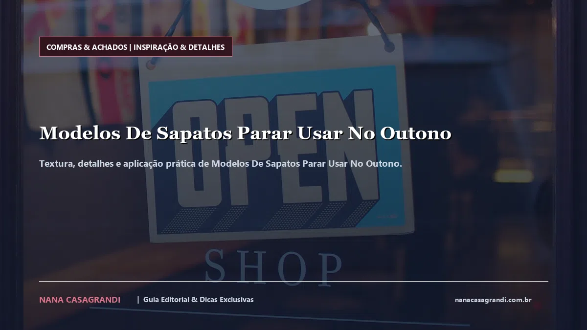 Detalhes de textura e aplicação do Modelos De Sapatos Parar Usar No Outono