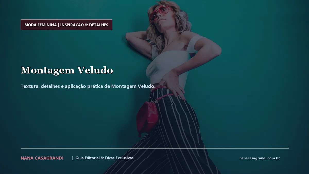 Detalhes de textura e aplicação do Montagem Veludo