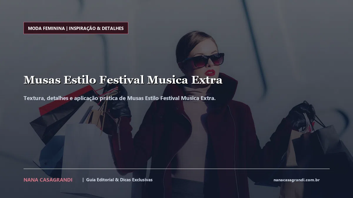 Detalhes de textura e aplicação do Musas Estilo Festival Musica Extra