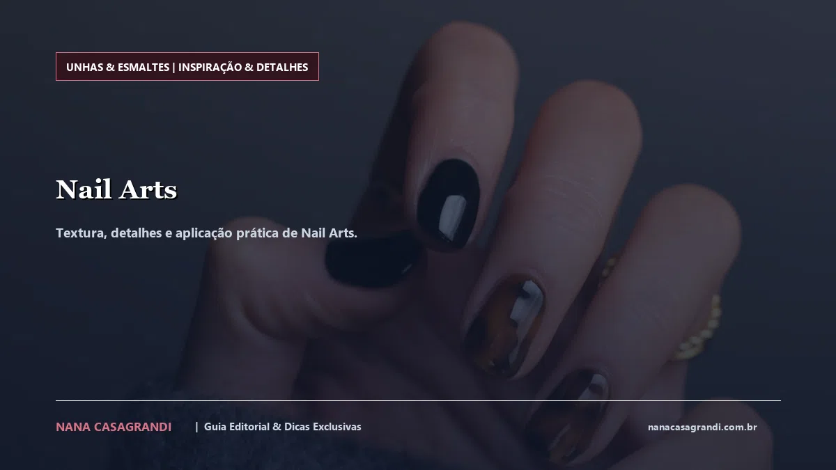 Detalhes de textura e aplicação do Nail Arts