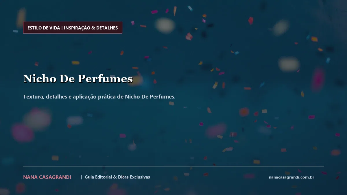 Detalhes de textura e aplicação do Nicho De Perfumes